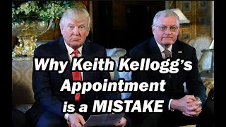 Why Trump Appointing Keith Kellogg is a Mistake [upl. by Yrak973]