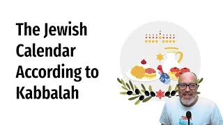 Jewish Calendar Explained  Kabbalah Explained Simply [upl. by Anoif]