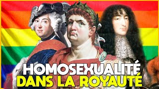 LES HOMOSEXUELS DANS LA ROYAUTÉ AU FIL DE LHISTOIRE  PARTIE 2 [upl. by Aehsel]