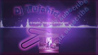 Dailog mix  Dj MUJAHID [upl. by Ahsikal]