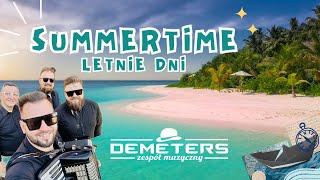 DEMETERS  Summertime Letnie dni NOWOŚĆ 2024 [upl. by Aneelahs902]