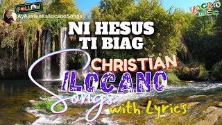 NI HESUS TI BIAG KEN NAMNAMA Ilocano Song with LYRICS  KANTA PAGDAYAW TI DIOS [upl. by Jaycee]