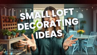 Decorate Your SMALL Loft with These AMAZING Ideas [upl. by Kaleb438]