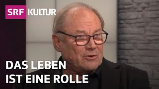 Klaus Maria Brandauer über Theater und die Rolle des Lebens  Sternstunde Philosophie  SRF Kultur [upl. by Esil]