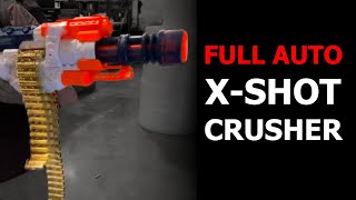 Full Auto XShot Crusher by Docta Pew [upl. by Whitnell988]