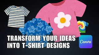 Transform Your Ideas into TShirt Designs in Minutes with Canva [upl. by Eirehs]