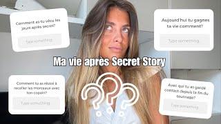 MA VIE APRES SECRET STORY JE VOUS DIS TOUT   FAQ [upl. by Notlehs]