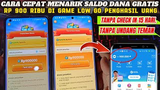 BONGKAR RAHASIA CEPAT DAPAT SALDO DANA GRATIS 900 RIBU DI GAME LOW GO  APK PENGHASIL SALDO DANA [upl. by Wendt]