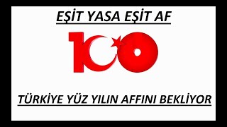 Af Yüzüncü Yıl Affı [upl. by Aicemaj993]