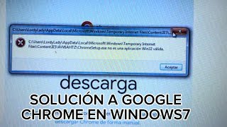 Chromesetupexe no es una aplicación win32 válida SOLUCIÓN CHROME is not a valid win32 application [upl. by Wichman]