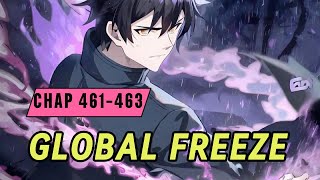 Global Freeze Chap 461463  I Created An Apocalypse Shelter  Manhua Recap engsub [upl. by Adorl200]