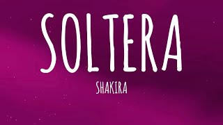 Shakira  Soltera LetraLyrics [upl. by Llewen]