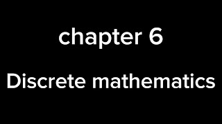 Discrete mathematics chapter 6 [upl. by Neelear42]