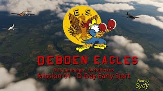 DCS P51D Debden Eagles Campaign 01 DDay Early Start [upl. by Lusty212]