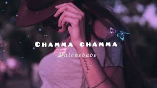 Chamma Chamma  SlowedReverb🎧 [upl. by Gershom491]