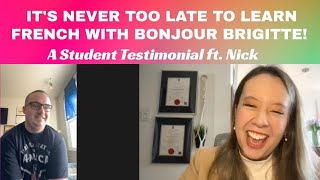 ITS NEVER TOO LATE TO LEARN FRENCH WITH BONJOUR BRIGITTE [upl. by Anrim812]