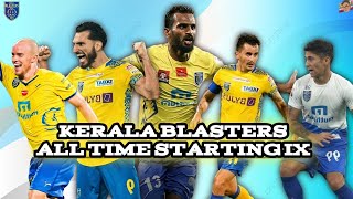 KERALA BLASTERS ALL TIME STARTING IX🤑🤑🤑 [upl. by Novahs]