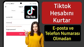 Eposta veya Telefon Numarası Olmadan TikTok Hesabı Nasıl Kurtarılır 2024 [upl. by Nnaerb]