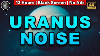 Uranus Noise  Ultra Deep Relaxation  Relaxation Sounds for Stress Relief  Best Sleep Sounds [upl. by Shiri661]