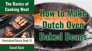 How to Make Dutch Oven Baked Beans  Cowboy Baked Beans [upl. by Kleeman654]