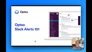 Opteo Slack Alerts 101 [upl. by Ylrebma575]