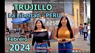 ASÍ está TRUJILLO  PERU  2024  CENTRO  VERANO ACTUAL  PeruNorte  Walking TOUR  Parte 1 [upl. by Chubb]