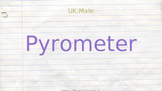 How to pronounce pyrometer [upl. by Orazio]