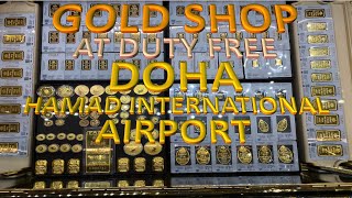 🇶🇦 DOHA GOLD STORE 🇶🇦 AIRPORT DUTY FREE SHOP 🇶🇦 GOLD SHOP 🌟 [upl. by Nelyahs]