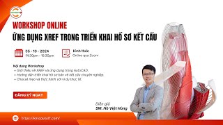 Ứng dụng XREF trong triển khai hồ sơ kết cấu  KCS Workshop [upl. by Aicener226]