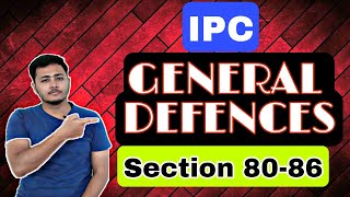 General DefencesExceptions  Section 80 to 86 IPC  Chapter 4 Accident Insanity Necessity etc [upl. by Dowzall928]