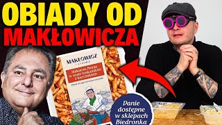 GOTOWE OBIADY OD MAKŁOWICZA ZA 10 ZŁ  LEPSZE NIŻ KONKURENCJA [upl. by Mahau]