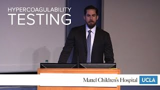 Hypercoagulability Testing  Gavin Roach MD  Pediatric Grand Rounds [upl. by Elorac702]