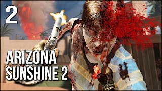 Arizona Sunshine 2 CoOp  Part 2  Things Went BAD With Patient Zero [upl. by Llerruj]