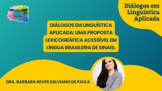 Diálogos em Linguística Aplicada Palestra ao Vivo com a Dra Barbara Neves Salviano de Paula [upl. by Boehmer]