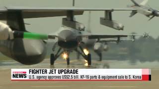 US approves fighter jet upgrade to S Korea for US25 bill 미국， KF－16 성능개량사업 [upl. by Hendon84]