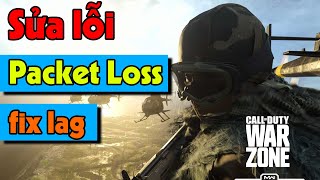 Sửa ngay lỗi Packet Loss  Fix Lag trong Call Of Duty Warzone [upl. by Annoval860]