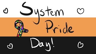 System Pride Day 🖤 [upl. by Orsini626]