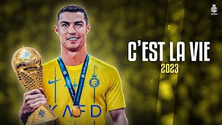 Cristiano Ronaldo 2023 • Cest La Vie • Skills amp Goals  HD [upl. by Seugirdor]