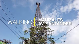 4K Walking Manizales Colombia Avenida Santander [upl. by Ellenor]