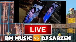 DJ SARZEN vs Bm music live [upl. by Alek67]