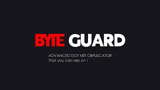 Byte Guard Advanced Dot Net Obfuscator New GUI  Showcase [upl. by Enyawed]