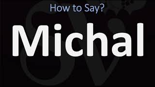 How to Pronounce Michal CORRECTLY [upl. by Atteynek]