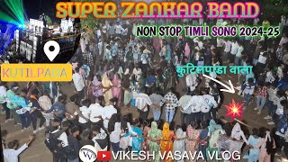 SUPER ZANKAR BAND NONSTOP TIMLI SONG 202425  FULL HD  NEW YEAR CELEBRATION AT KUTILPADA  💫✨️ [upl. by Nnaarat]