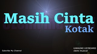 Kotak  Masih Cinta  Karaoke Version [upl. by Nrevel165]