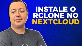 Instalando e Configurando Rclone no Nextcloud [upl. by Rayshell661]