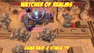 Watcher of Realms Gear Raid 2 Stage 19 [upl. by Tompkins]