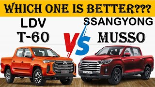 ALL NEW LDV T60 Vs ALL NEW Ssangyong MUSSO  Which one is better [upl. by Hulbard56]