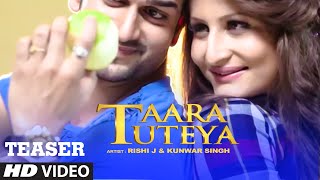 Taara Tuteya Song Teaser  Rishi J Kunwar Singh  Releasing Soon [upl. by Waterman]