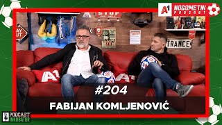 A1 Nogometni Podcast 204  Fabijan Komljenović Koma [upl. by Armmat]