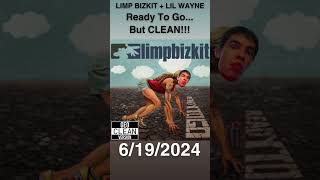 LIMP BIZKIT  LIL WAYNE Ready To Go But CLEAN clean rap music metal lilwayne limpbizkit geo [upl. by Ramat]